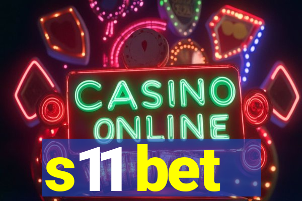 s11 bet